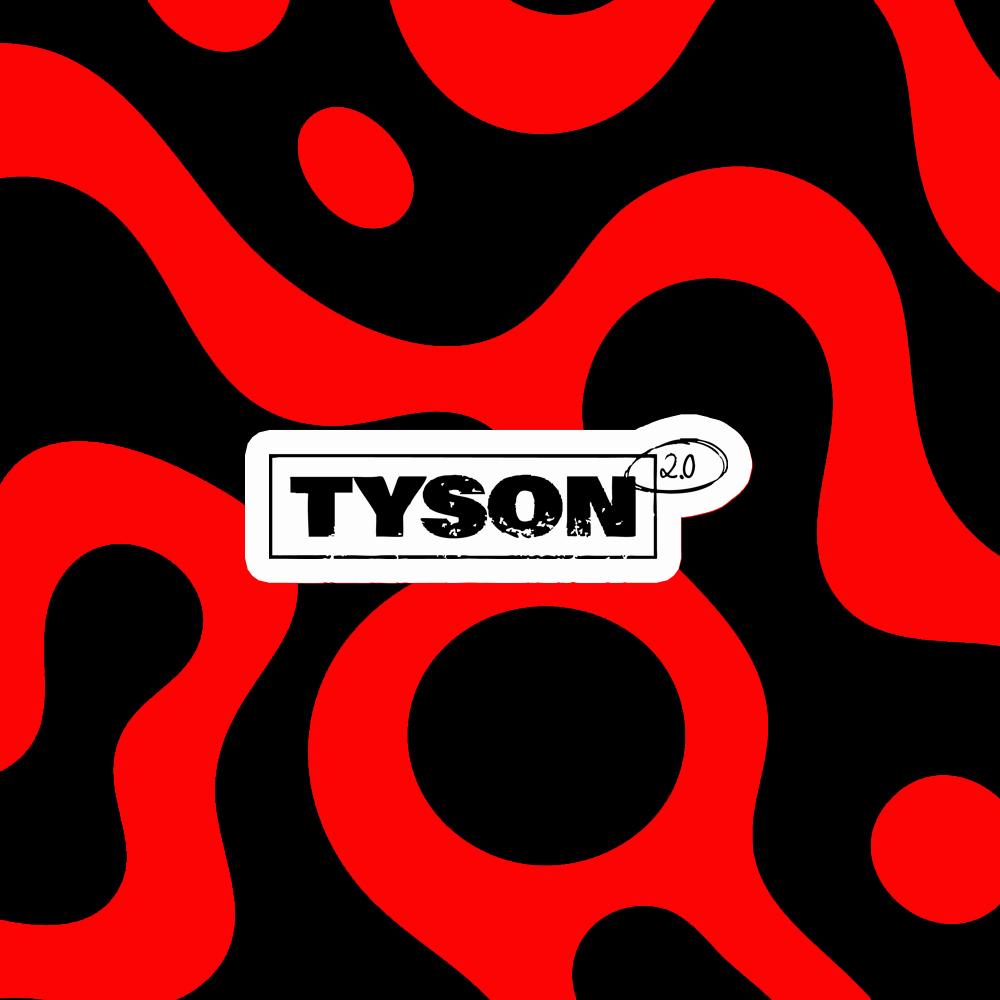Tyson 2.0