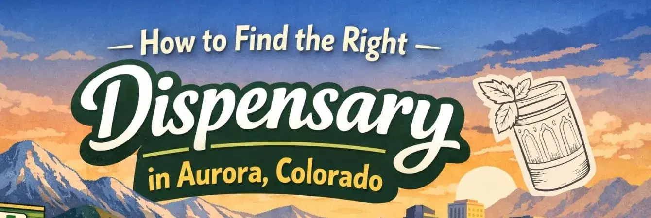 How to Find the Right Dispensary in Aurora, CO How to find the right dispensary in Aurora, Colorado with tips on reviews, product quality, pricing, and service